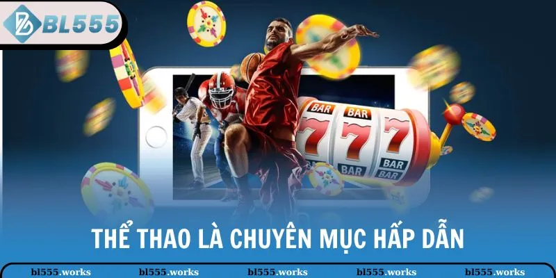 Thể thao là chuyên mục hấp dẫn
