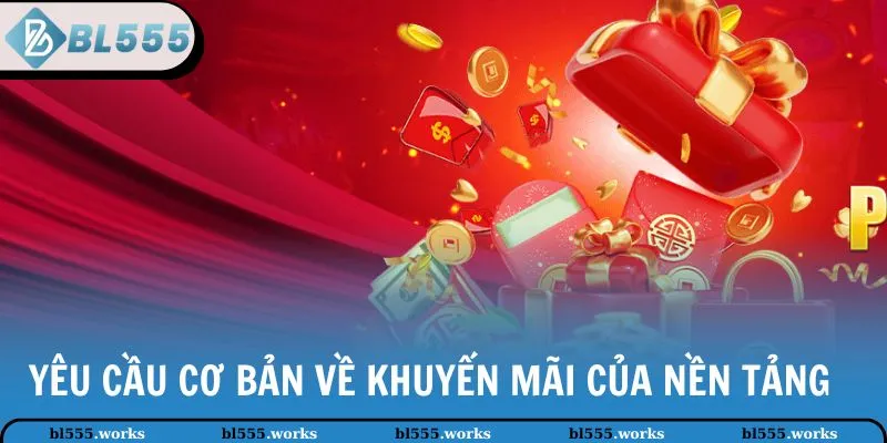 Yêu cầu cơ bản về khuyến mãi của nền tảng