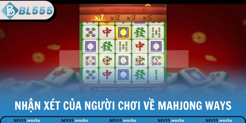 Nhận xét của người chơi về Mahjong Ways