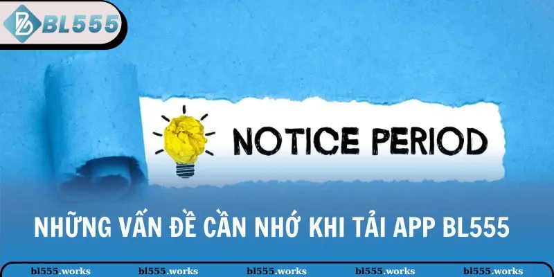  Những vấn đề cần nhớ khi tải app BL555